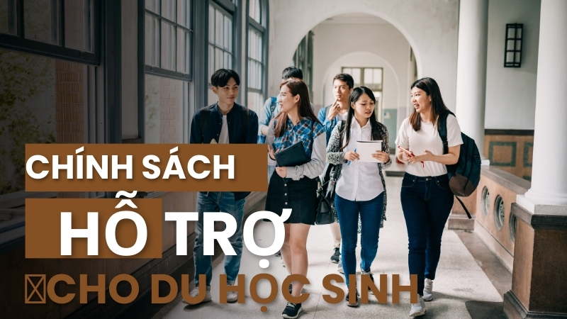 Chính sách hỗ trợ cho du học sinh  