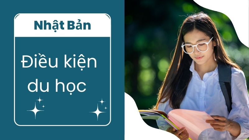 Điều kiện du học Nhật Bản tại hệ trung học, cao đẳng và đại học
